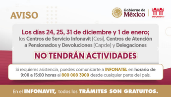 Oficinas Cesi de Infonavit cerrarán durante las festividades de diciembre y enero.
