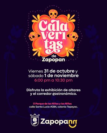 Calaveritas de Zapopan: Fecha, lugar y horario del evento. | Gobierno de Zapopan