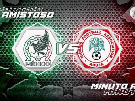 Sigue EN VIVO el partido entre México y Nigeria: Amistoso Internacional