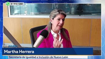 Entrevista con Martha Herrera, secretaria de Inclusión e Igualdad de Nuevo León