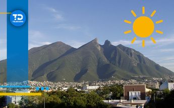 Clima en Monterrey soleado. | Especial