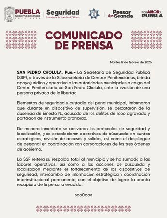 Comunicado de seguridad San Pedro Cholula por fuga de interno del penal / @Gob_Puebla