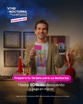 La venta nocturna Liverpool cuenta con MSI y pagos hasta marzo 2026 | Liverpool