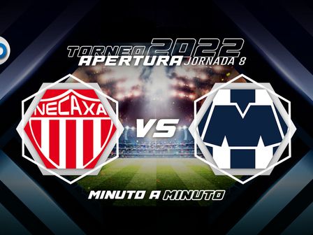 Minuto a Minuto Necaxa vs Rayados