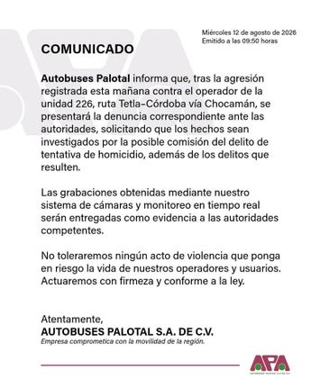 El comunicado de Autobuses Palotal solicita que el hecho sea investigado como tentativa de homicidio / Cortesía