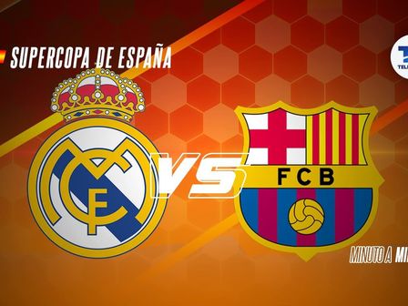 Ver Real Madrid vs Barcelona EN VIVO | Final Supercopa de España
