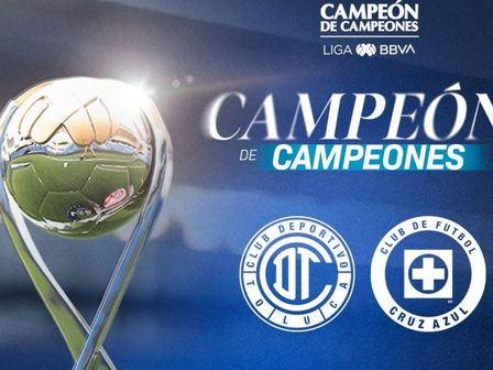 Toluca y Cruz Azul pelearán por definir al nuevo Campeón de Campeones / Liga MX