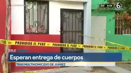Familiares esperan entrega de cuerpos de víctimas de masacre en Juárez 