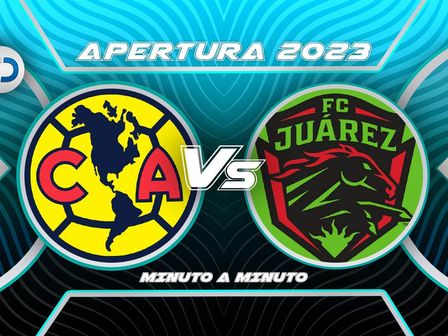 América vs FC Juárez, minuto a minuto
