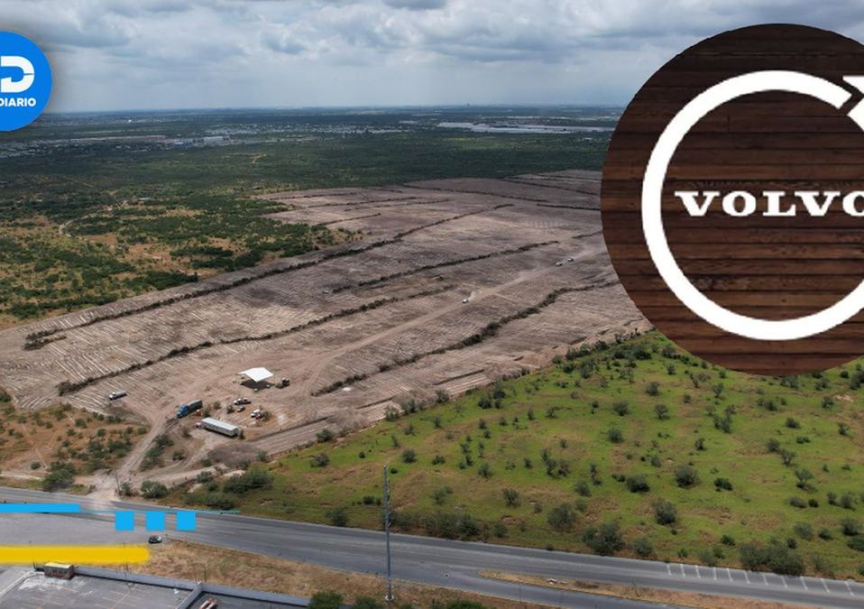 Ciénega de Flores será sede de Volvo, la fábrica más grande del mundo | Omar Benavides
