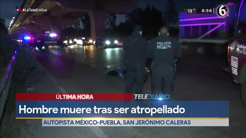 PUEBLA. MUERE ARROLLADO EN AUTPISTA MÉXICO PUEBLA