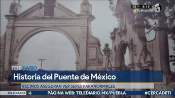 Historia del Puente de México en Puebla