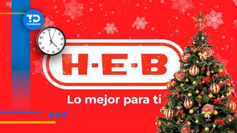 HEB Monterrey a qué hora cierra el 24 y a qué hora abre el 25 de diciembre
