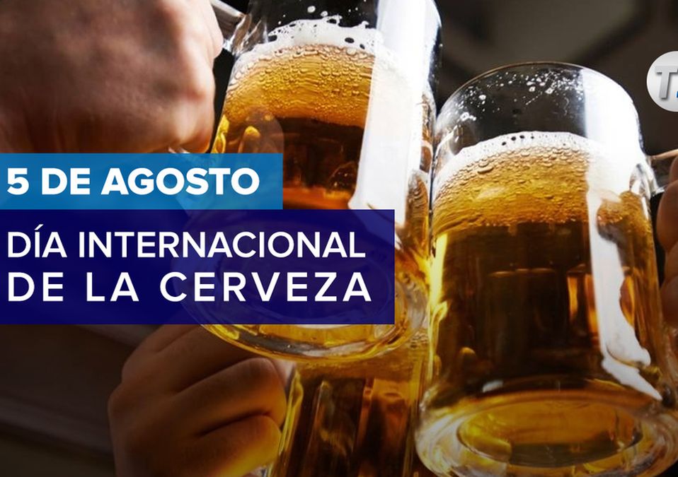 Día Internacional de la Cerveza 2022: por qué se celebra el 5 de agosto