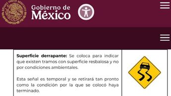La señal de tránsito de superficie derrapante es temporal y se retira en cuanto la condición mejore | Cortesía Capufe