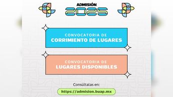 La BUAP dio a conocer las convocatorias de corrimiento y lugares disponibles del proceso de admisión 2025 | BUAP