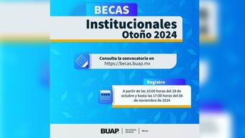 El próximo 8 de noviembre se cierra el registro para las Becas BUAP Otoño 2024 | Especial