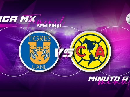 Tigres vs América Femenil, Minuto a Minuto
