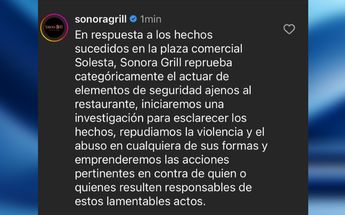 El restaurante Sonora Grill publicó un mensaje a través de su cuenta de Instagram en el cual reprobó los hechos ocurridos | Especial