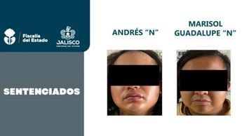 Los sentenciados fueron identificados como Andrés ‘N’ y Marisol Guadalupe ‘N’ | Fiscalía del Estado de Jalisco
