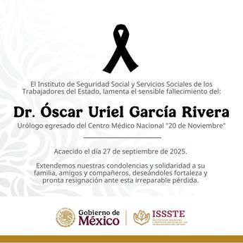 El ISSSTE lamentó la muerte del médico urólogo Óscar Uriel García | ISSSTE