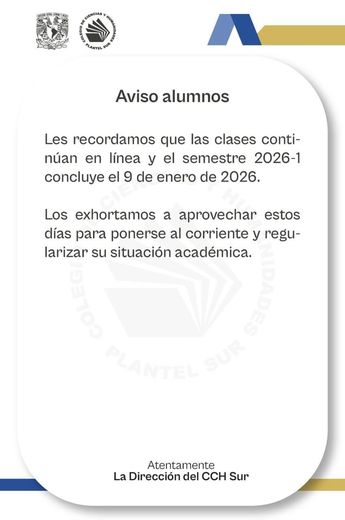 El CCH Sur llamó a los estudiantes a ponerse al día para aprovechar los días que restan del semestre | X