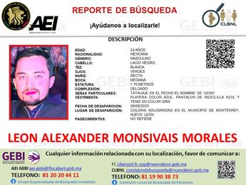 La Fiscalía de Nuevo León activó un reporte de búsqueda tras la desaparición de León Alexander Monsiváis Morales. | Especial