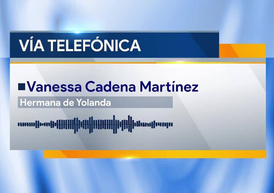 Hermana de Yolanda Martínez niega que cuerpo hallado en Juárez sea de ella