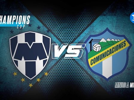 Sigue EN VIVO el partido de vuelta de la primera ronda entre Rayados y Comunicaciones de la Champions Cup./ Especial