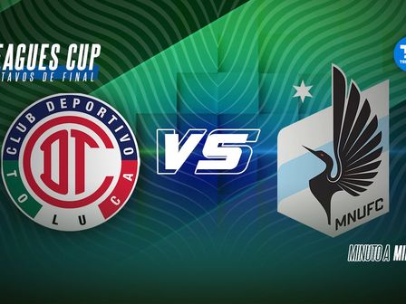 Toluca vs Minnesota - Leagues Cup