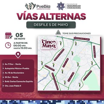 Son en total seis puntos los que servirán como vías alternas para rodear la zona del desfile del 5 de mayo en Puebla / X: @SSC_Pue