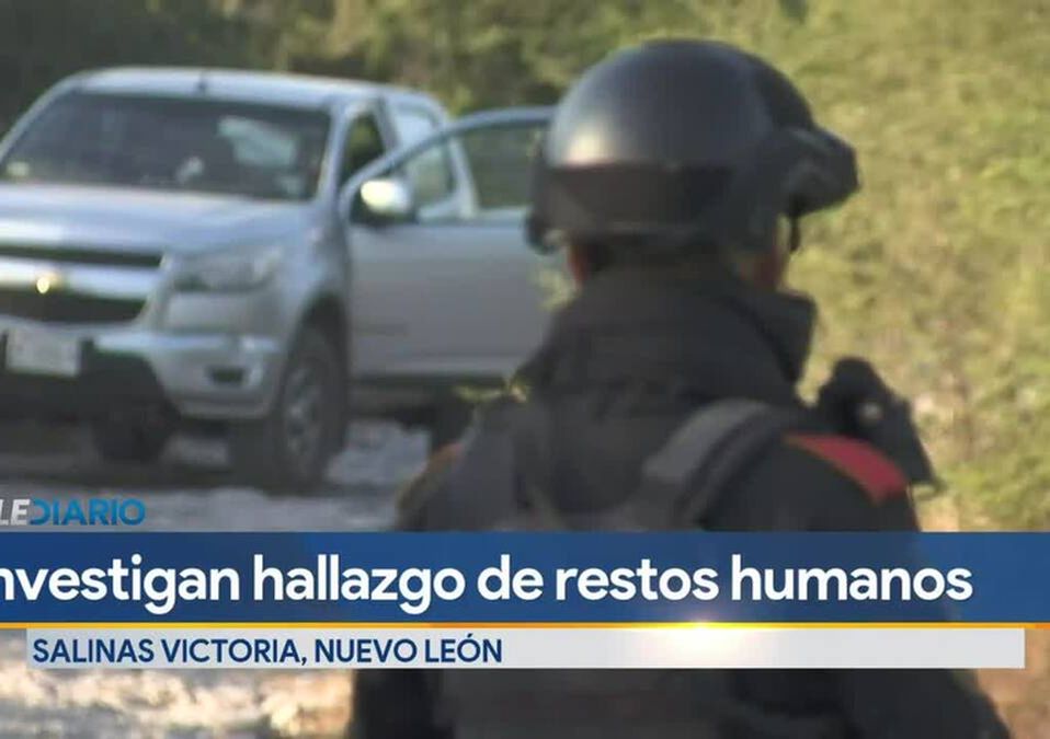 Restos Humanos son hallados en Salinas Victoria