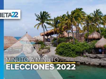 Elecciones Quintana Roo minutos a minuto
