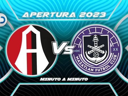 Atlas vs Mazatlán FC, minuto a minuto / CORTESÍA: Especial