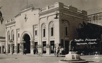 Teatro Princesa de Torreón 1919 (Foto del Archivo Municipal de Torreón)
