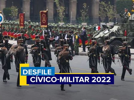 Desfile Cívico-Militar 2022 en CdMx / Especial